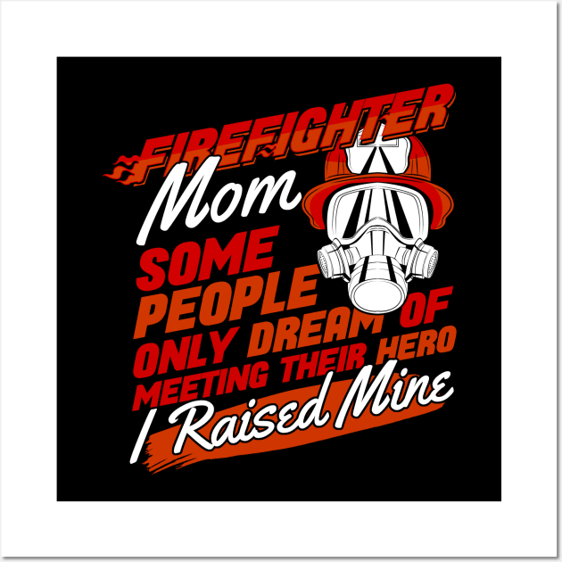 Proud Firefighter Mom Gift Wall Art by Dolde08